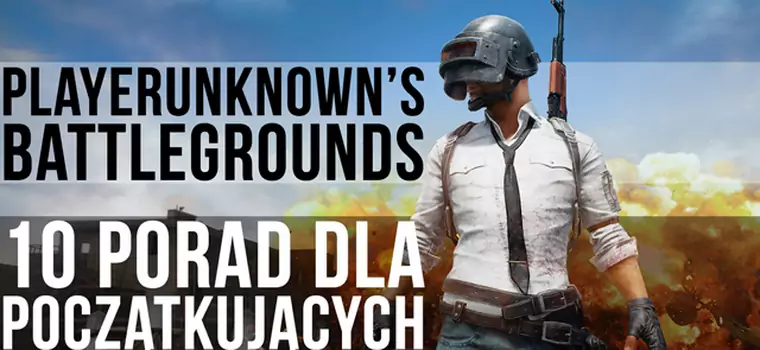 Poradnik Playerunknown's Battleground dla początkujących