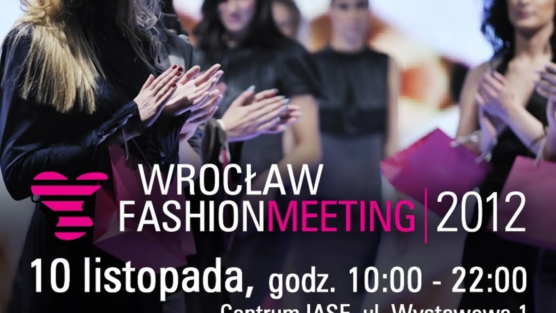 Wrocław Fashion Meeting – największa impreza modowa Śląska