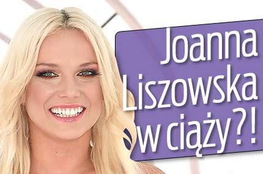 Joanna Liszowska w ciąży?!