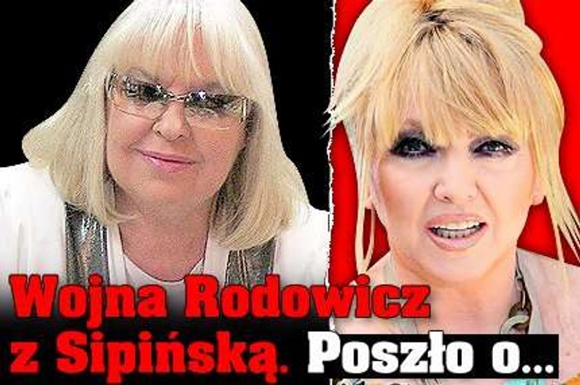 Wojna Rodowicz z Sipińską. Poszło o...