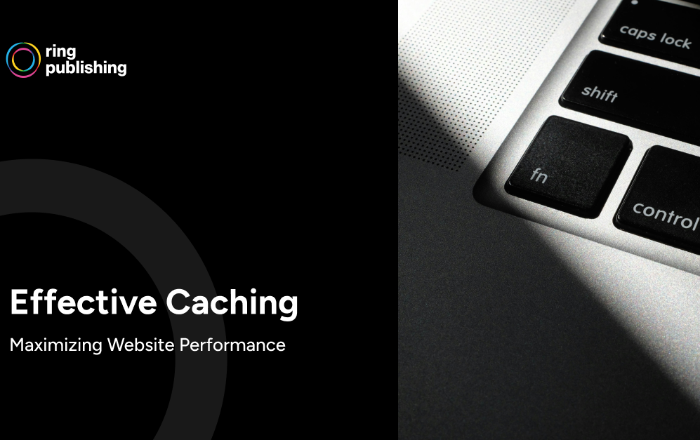 Maximize Website Performance with Effective Caching