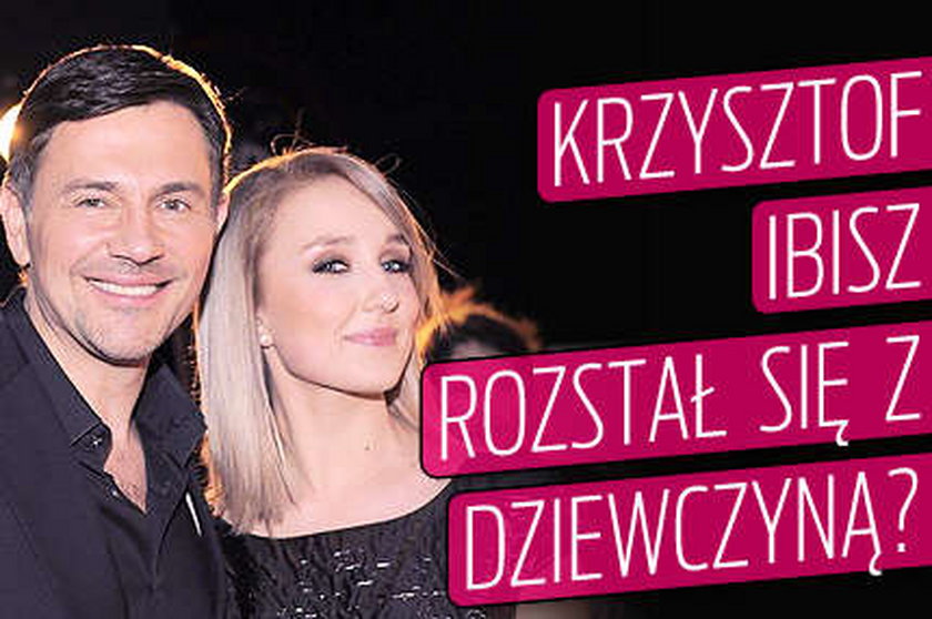 Ibisz rozstał się z dziewczyną?