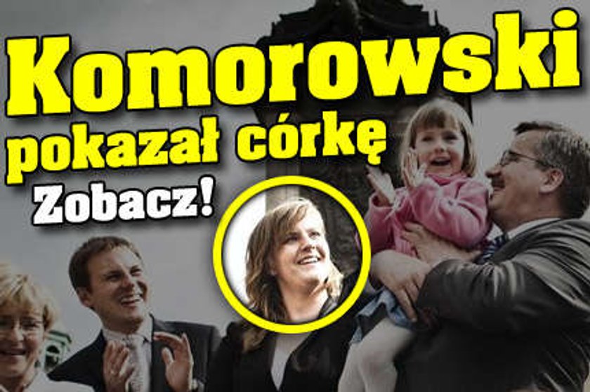 Komorowski pokazał córkę. Zobacz!