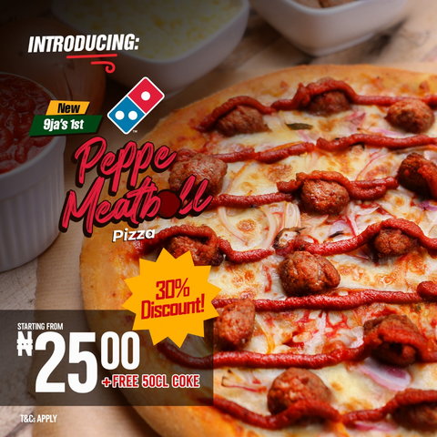 Join the "Peppe Dem Geng" as Domino's Pizza launches its new 9ja Peppe Meatball Pizza!