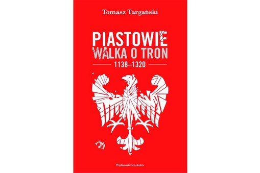 Tomasz Targański, Piastowie, książka, okładka