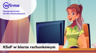 Obowiązki biura rachunkowego a KSeF