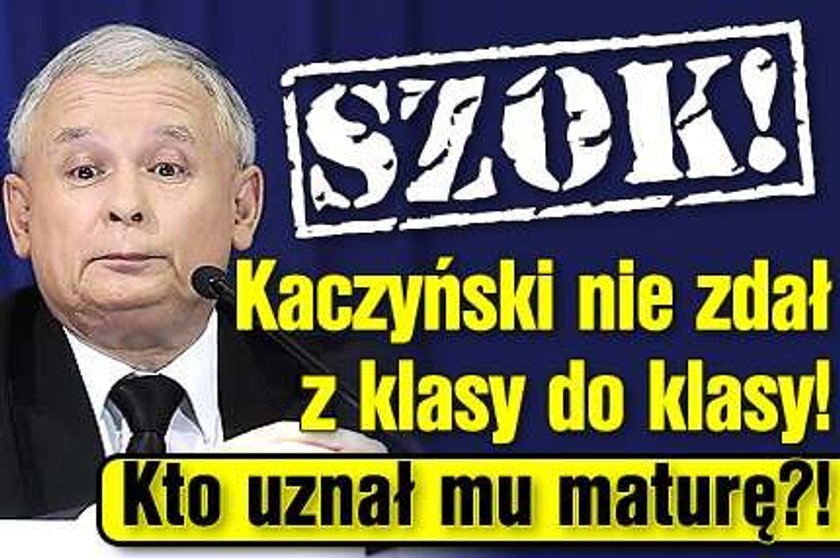 Szok! Kaczyński nie zdał z klasy do klasy! Kto uznał mu maturę?!