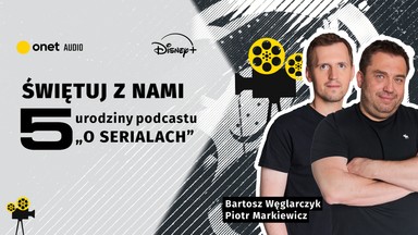 Transmisja na żywo z 5. urodzin podcastu "O serialach". Gdzie i kiedy oglądać?