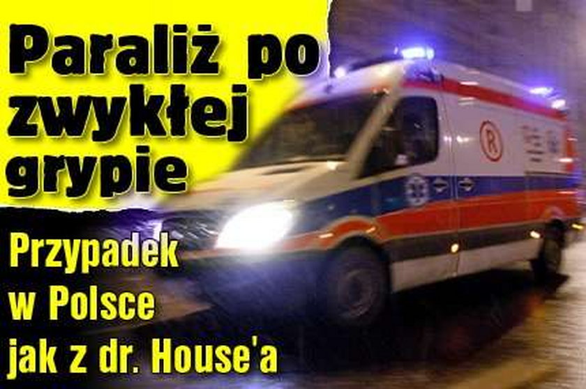 Paraliż po zwykłej grypie. Przypadek w Polsce jak z dr. House'a