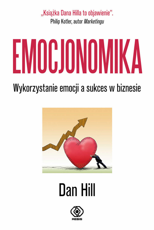 "Emocjonomika" Dana Hilla to lektora obowiązkowa dla każdego, kto chce osiągnąć sukces.