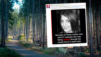 Zadzwoniła na numer alarmowy, bo ktoś ją śledził. Trzy lata później znaleziono jej szczątki