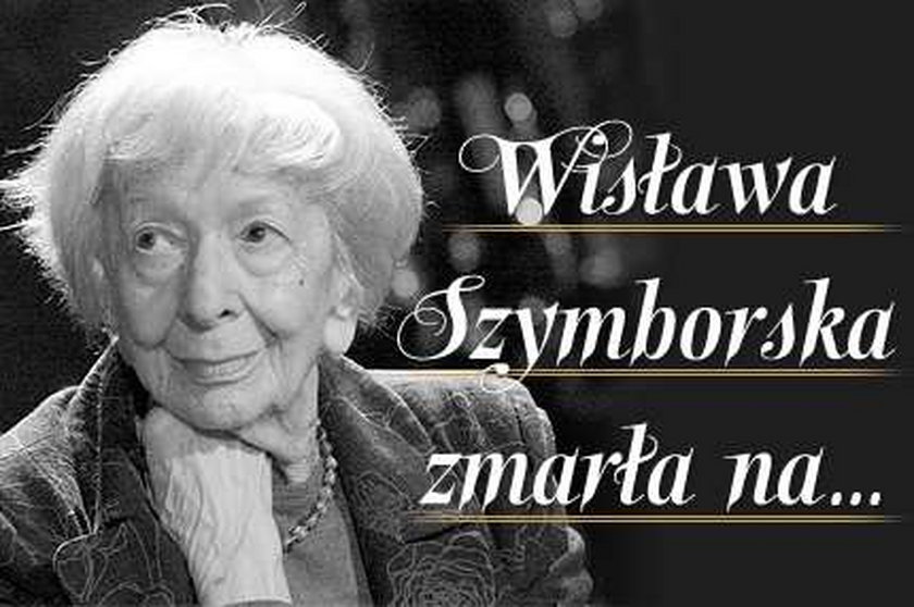 Wisława Szymborska zmarła na...