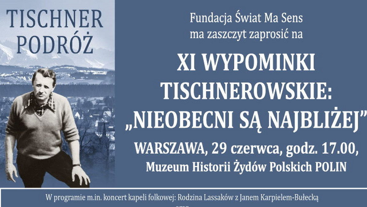 W piętnaście lat po śmierci księdza Józefa Tischnera, Fundacja "Świat ma Sens" oraz Kazimierz Tischner (jego najmłodszy brat), przypominają związki księdza profesora z Podhalem oraz starają się odpowiedzieć na pytanie "Jak by dzisiaj opisał Polskę".