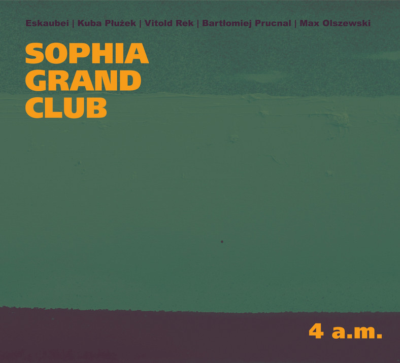 Sophia Grand Club - "4 a.m."