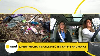 Joanna Mucha o sytuacji na granicy: PiS chce mieć ten kryzys, to mu się opłaca politycznie