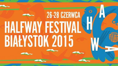 Halfway 2015: najlepszy festiwal, na jakim nie byłeś