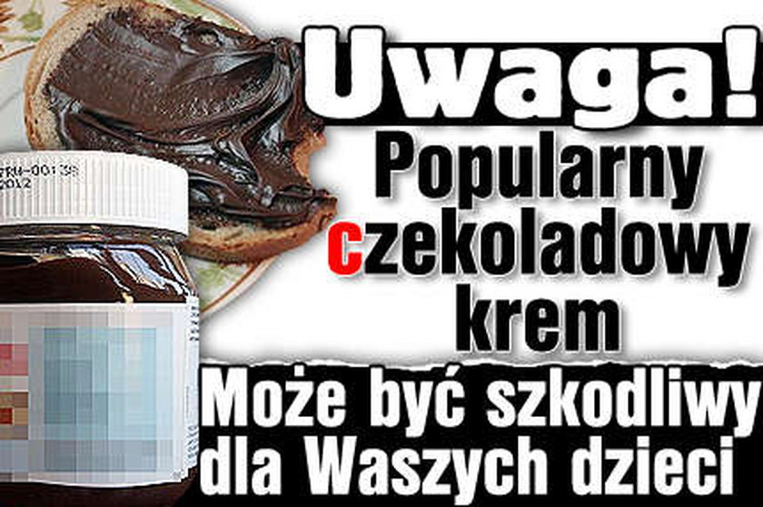 Uwaga! Czekoladowy krem może zaszkodzić