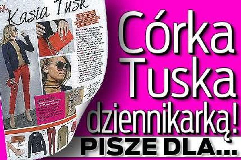 Córka Tuska dziennikarką! Pisze dla...