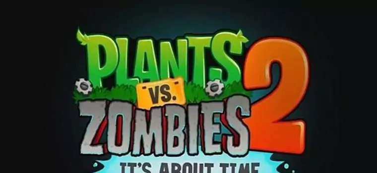 Kwiatki nie urosną na czas - premiera Plants & Zombies 2 opóźniona