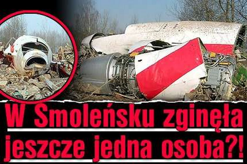 W Smoleńsku zginęła jeszcze jedna osoba?!