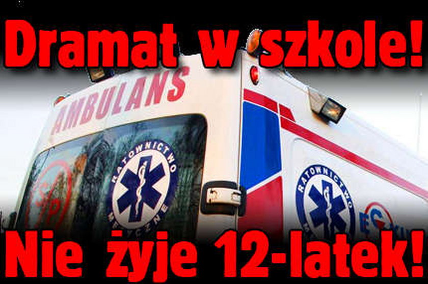 Dramat w szkole! Nie żyje 12-latek!