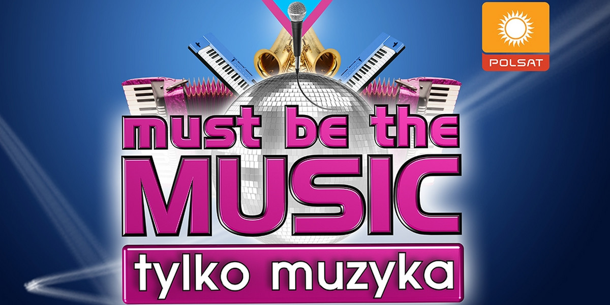 11. edycja „Must Be The Music"