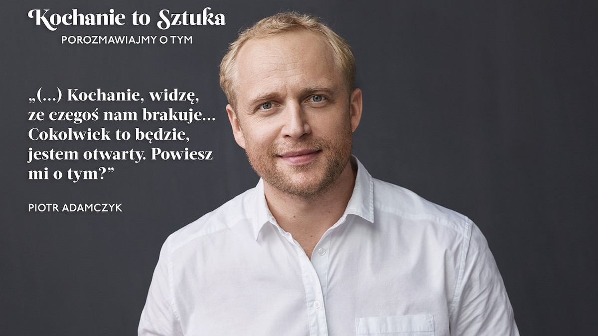 Piotr Adamczyk w akcji "Kochanie to sztuka"