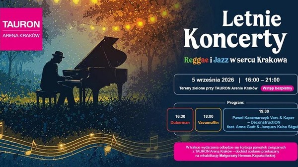 5 września pod Tauron Areną Kraków odbędzie się plenerowy koncert z bezpłatnym wstępem. Na scenie wystąpią Duberman, Vavamuffin oraz pianista jazzowy Paweł Kaczmarczyk