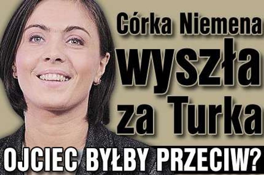 Córka Niemena wyszła za Turka. Ojciec byłby przeciw?