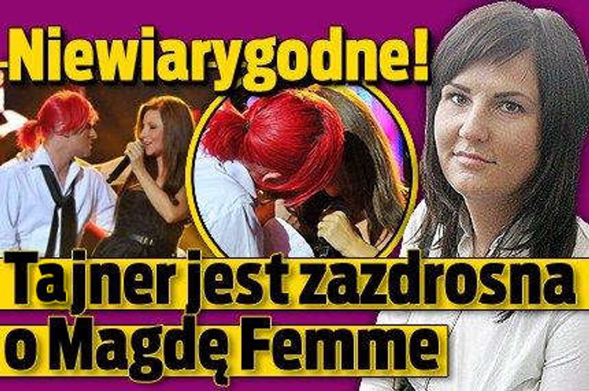 Niewiarygodne! Tajner jest zazdrosna o Magdę Femme