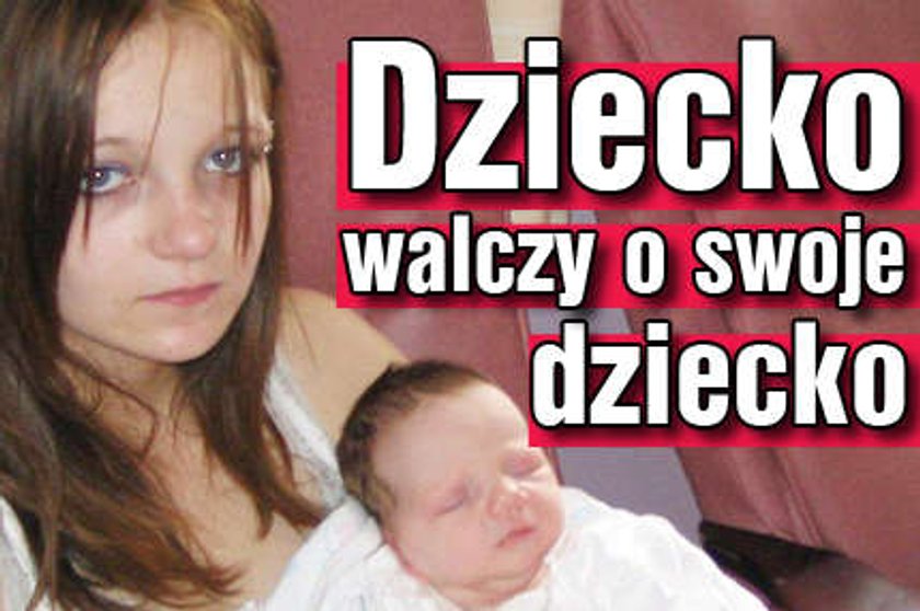 Dziecko walczy o swoje dziecko