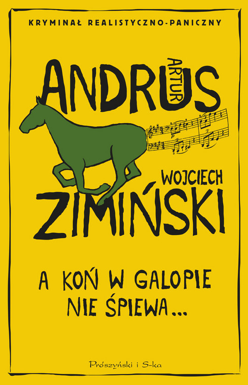 Okładka książki "A koń w galopie nie śpiewa"