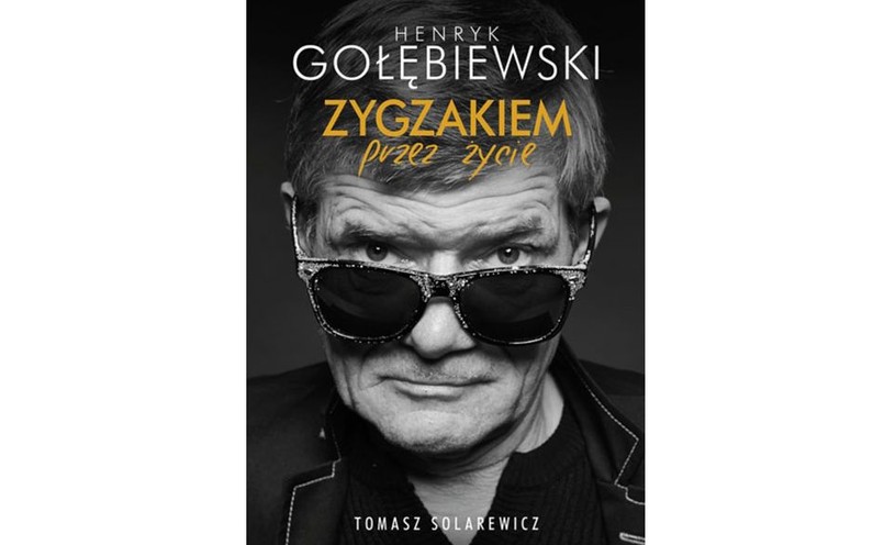 okładka książki Henryka Gołębiewskiego "Zygzakiem przez życie"