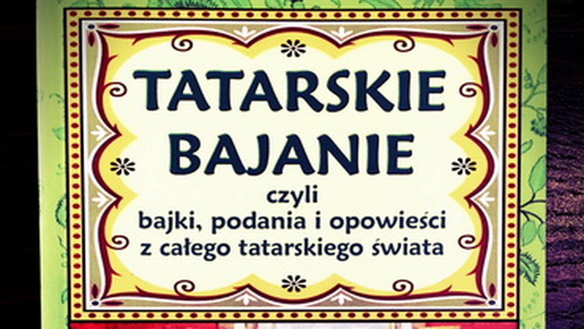 Bajki i opowieści tatarskie przetłumaczone na język polski znajdą się w książce, jaką w 2017 roku planuje wydać Muzułmański Związek Religijny w RP. W zbiorze znajdzie się blisko 40 tekstów, ukaże się w nakładzie 500 egzemplarzy.