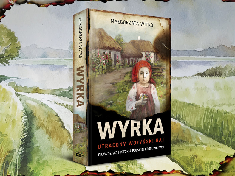 "Wyrka. Utracony wołyński raj": okładka książki