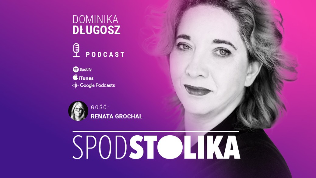 Dominika Długosz rozmawia z Renatą Grochal w podcaście Spod stolika