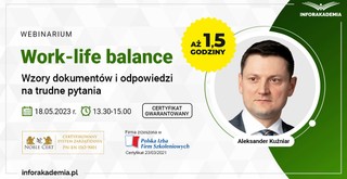 Work-life balance – wzory dokumentów i odpowiedzi na trudne pytania [WEBINARIUM]