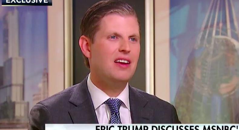 Eric Trump in an interview on Fox News.