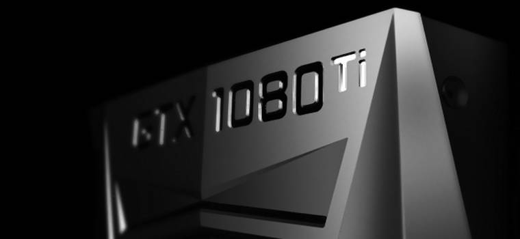 GeForce GTX 1080 Ti - Nvidia prezentuje swój nowy wzorzec wydajności w grach