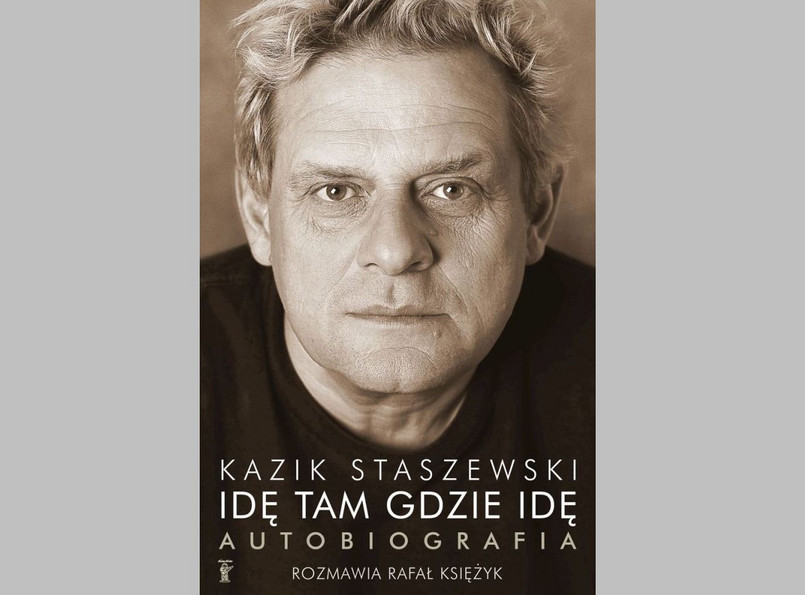 "Kazik Staszewski. Idę tam gdzie idę. Autobiografia" / Wydawnictwo Kosmos Kosmos