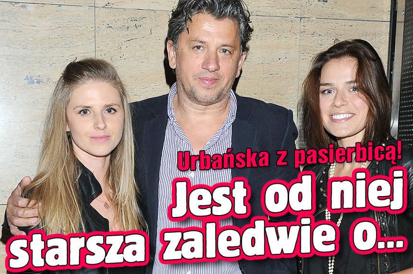 Urbańska z pasierbicą Jest od niej starsza zaledwie o