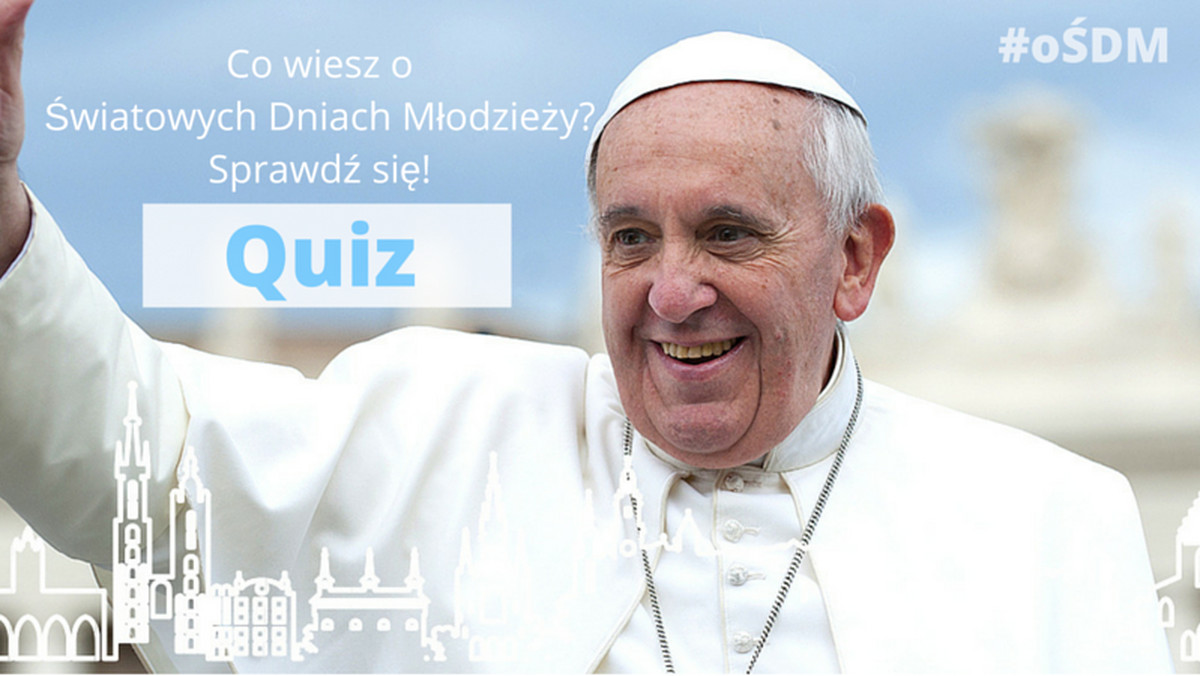 "Błogosławieni miłosierni, albowiem oni miłosierdzia dostąpią" (Mt 5,7) to temat Światowych Dni Młodzieży, które odbywają się w Polsce. To 31. międzynarodowe spotkanie młodych, które zainicjował św. Jan Paweł II. Jaka jest Wasza wiedza o ŚDM? Sprawdźcie ją w naszym quizie!