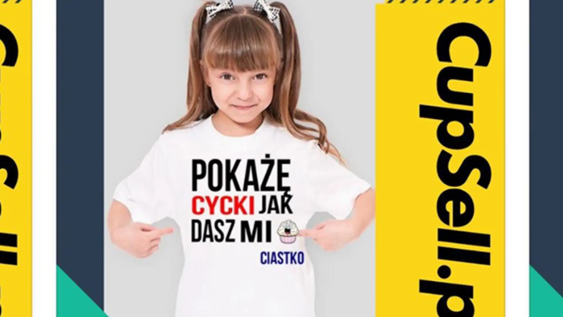 Dziewczynka w koszulce "Pokażę cycki jak dasz mi ciastko" reklamuje firmę sprzedającą T-shirty