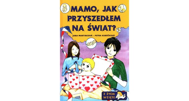 Jana Martincová - „Mamo, jak przyszedłem na świat? 