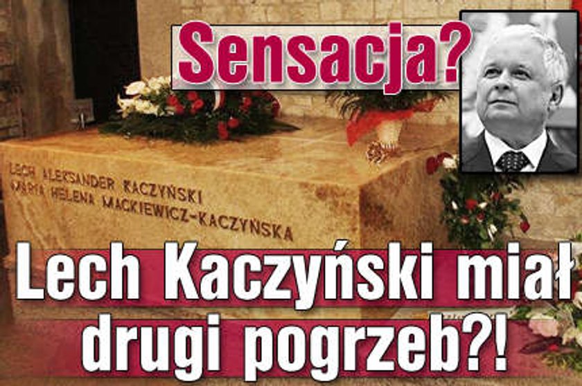 Lech Kaczyński miał drugi pogrzeb?!