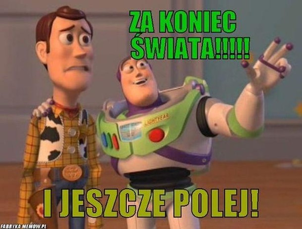 polej koniec świata fakryka memów