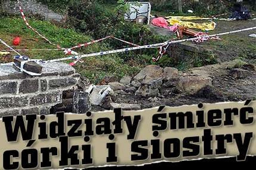 Widziały śmierć córki i siostry