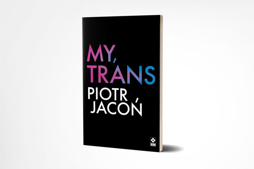 Piotr Jacoń, "My, trans" 