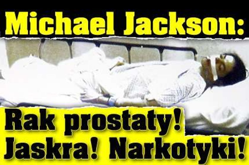 Jackson: Rak prostaty! Jaskra! Narkotyki!