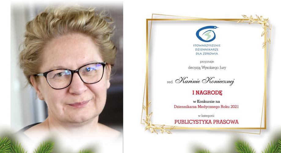 Karina Konieczna redaktor i dziennikarz działu Zdrowie FAKT-u zdobyła I miejsce w kategorii publicystyka prasowa w konkursie o miano Dziennikarza Medycznego Roku.